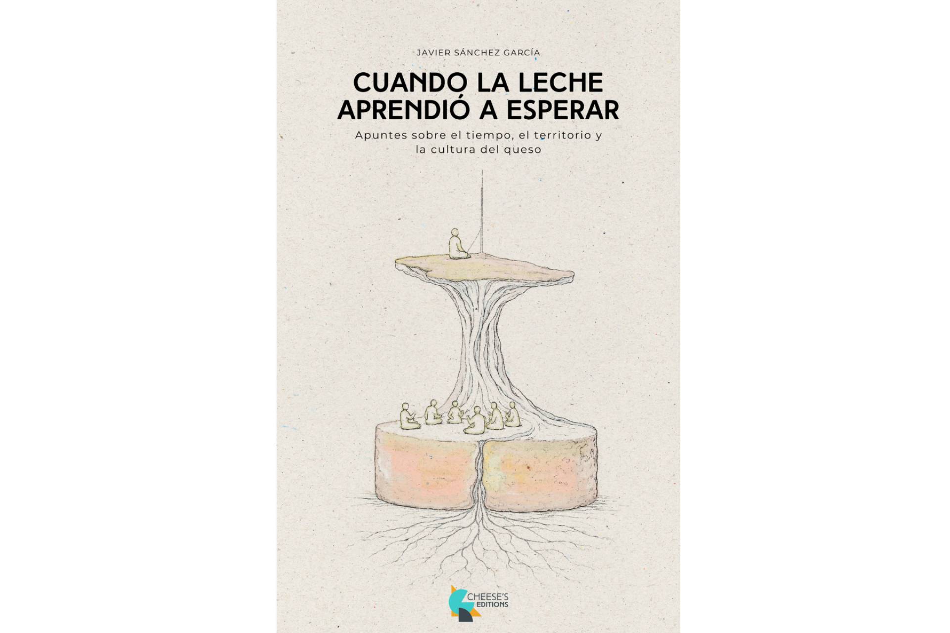 Cheese's Editions inicia su catálogo con un ensayo sobre la cultura y el patrimonio del queso